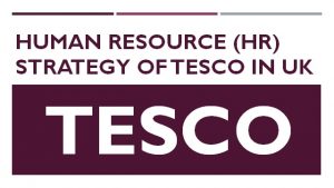 HR Strategy of TESCO in UK