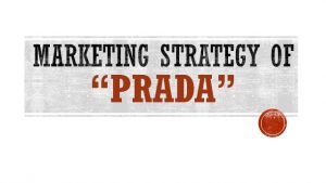 Marketing Strategy of PRADA in UK - CIRCLE OF BUSINESS