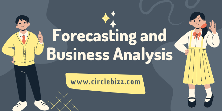 Forecasting and Business Analysis