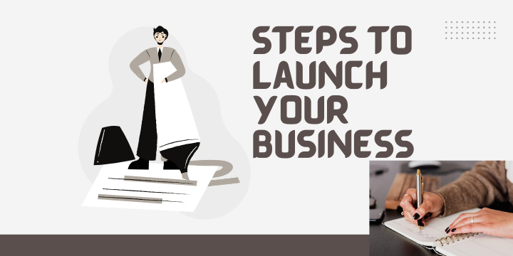 Steps to Launch Your Business