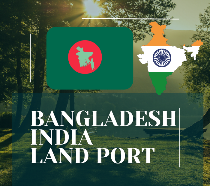 Bangladesh India Land Port