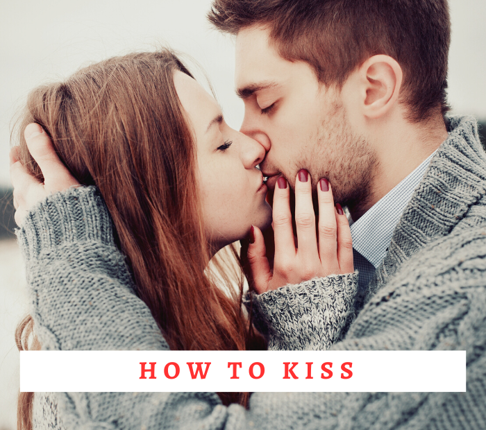 HOW TO KISS