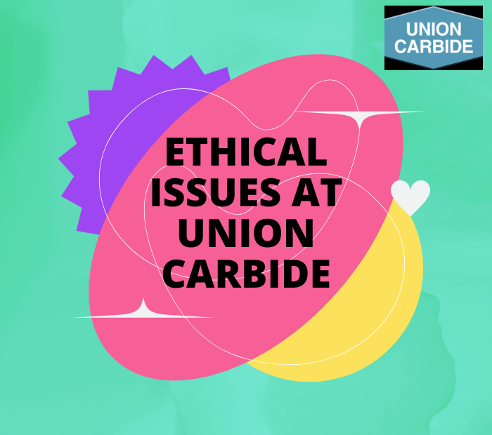 Ethical Issues at Union Carbide