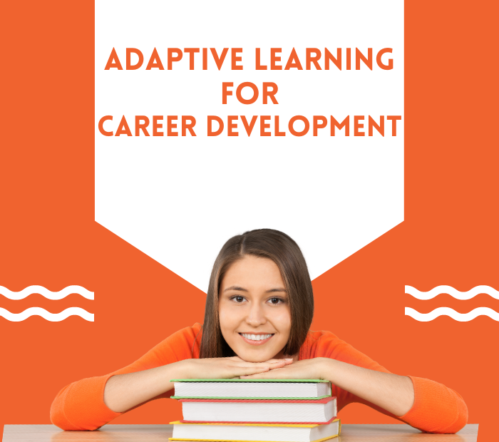 Adaptive Learning for Career Development